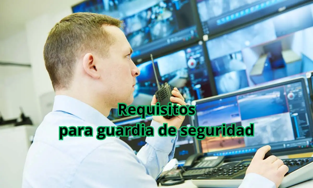 Requisitos para el Curso de Guardia de Seguridad
